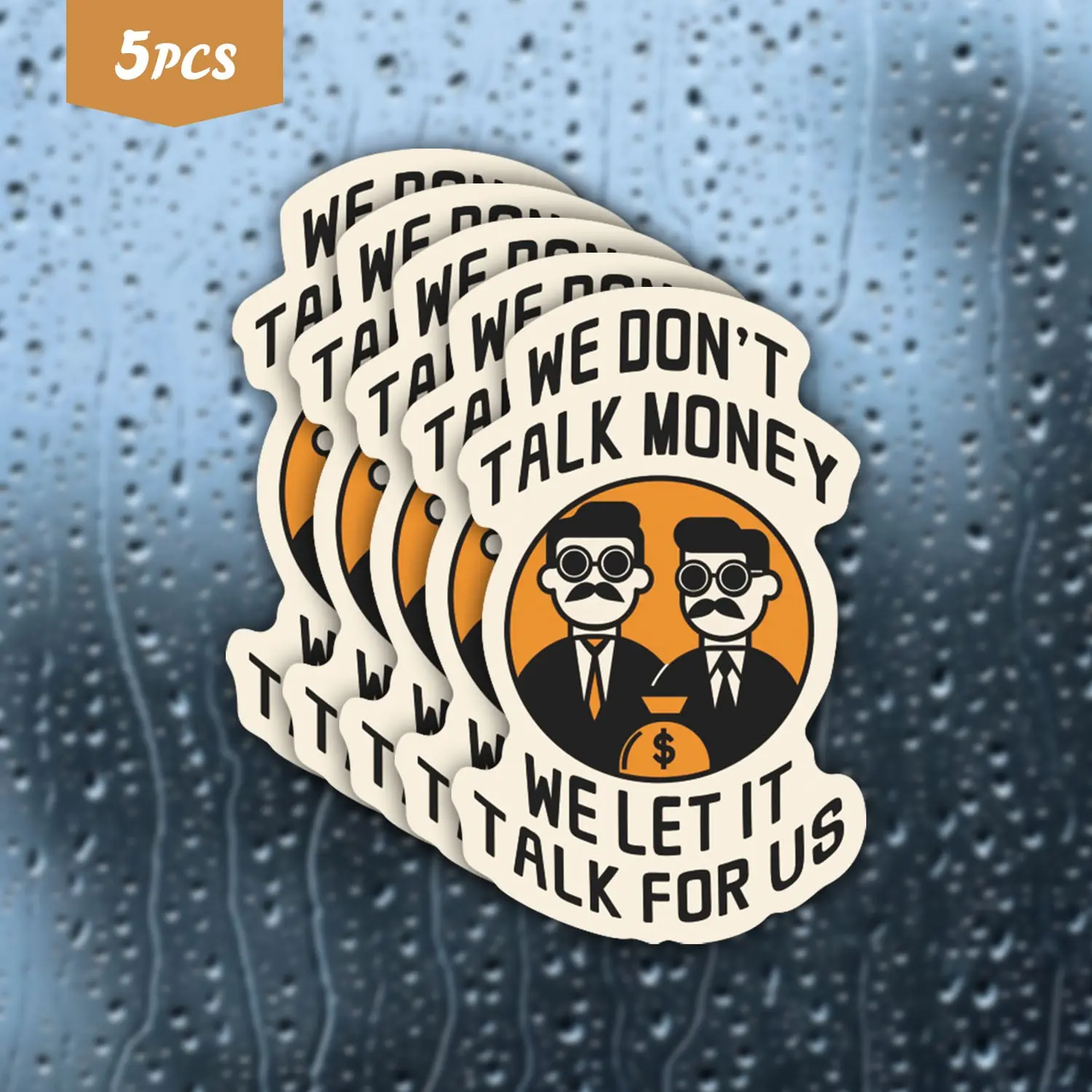 5Pcs Money Talks "We Don't Talk Money, We Let It Talk For Us" Waterproof Vinyl Sticker, Self-Adhesive Decal, Suitable For Water Bottles, Laptops, Cars, Tablets, Ideal For Entrepreneurs, Finance Enthusiasts And Bold Individuals
