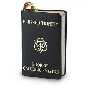 USED-Blessed Trinity Book of Catholic Prayers Black Deluxe Cover 408 Pages (Prayers for Almost Every Occasion, Colored Ribbon Bookmarks) by Catholic Church (Unknown)
