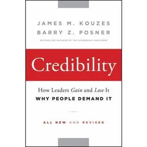 USED-Credibility - How Leaders Gain and Lose it , Why People Demand It by Kouzes (Paperback)