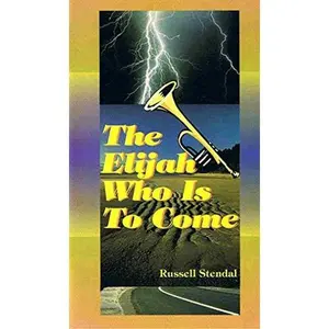 USED-The Elijah Who Is to Come. by Russell Stendal (Paperback)