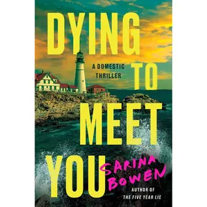 USED-Dying to Meet You: A Domestic Thriller by Bowen, Sarina (Paperback)