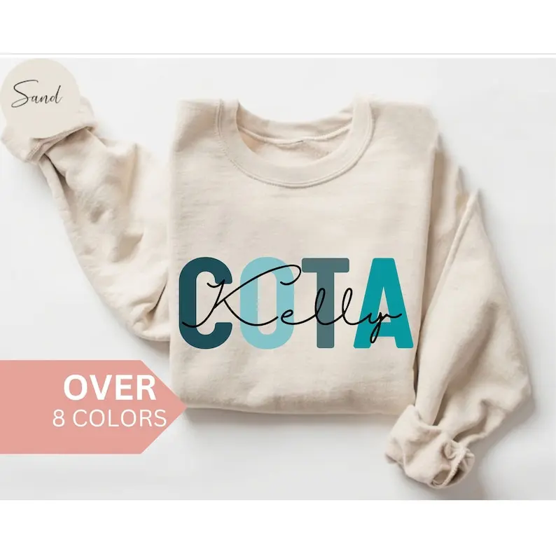 Personalized COTA Sweatshirt, Custom COTA Nurse Shirt, COTA Nurse Crewneck,Nurse Appreciation Gift,Certified Occupational Therapy Assistant