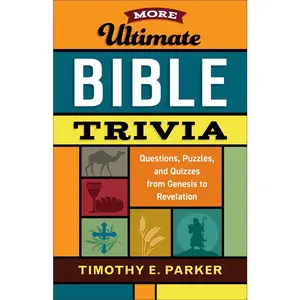 USED-More Ultimate Bible Trivia: Questions, Puzzles, and Quizzes from Genesis to Revelation by Parker, Timothy E. (Paperback)