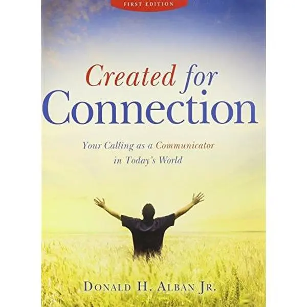 USED-Created for Connection: Your Calling as a Communicator in Today's World by Donald H Alban (Paperback)