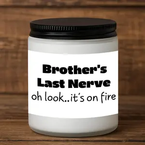 Holiday Gifts for brother, Brother last Nerve candle, birthday gift for brother, big brother funny Christmas gift, siblings birthday gifts scented soy candle, Funny Gift for Brother Holiday, Birthday, or Christmas Gift for Him | Sarcastic Candle Gift Idea
