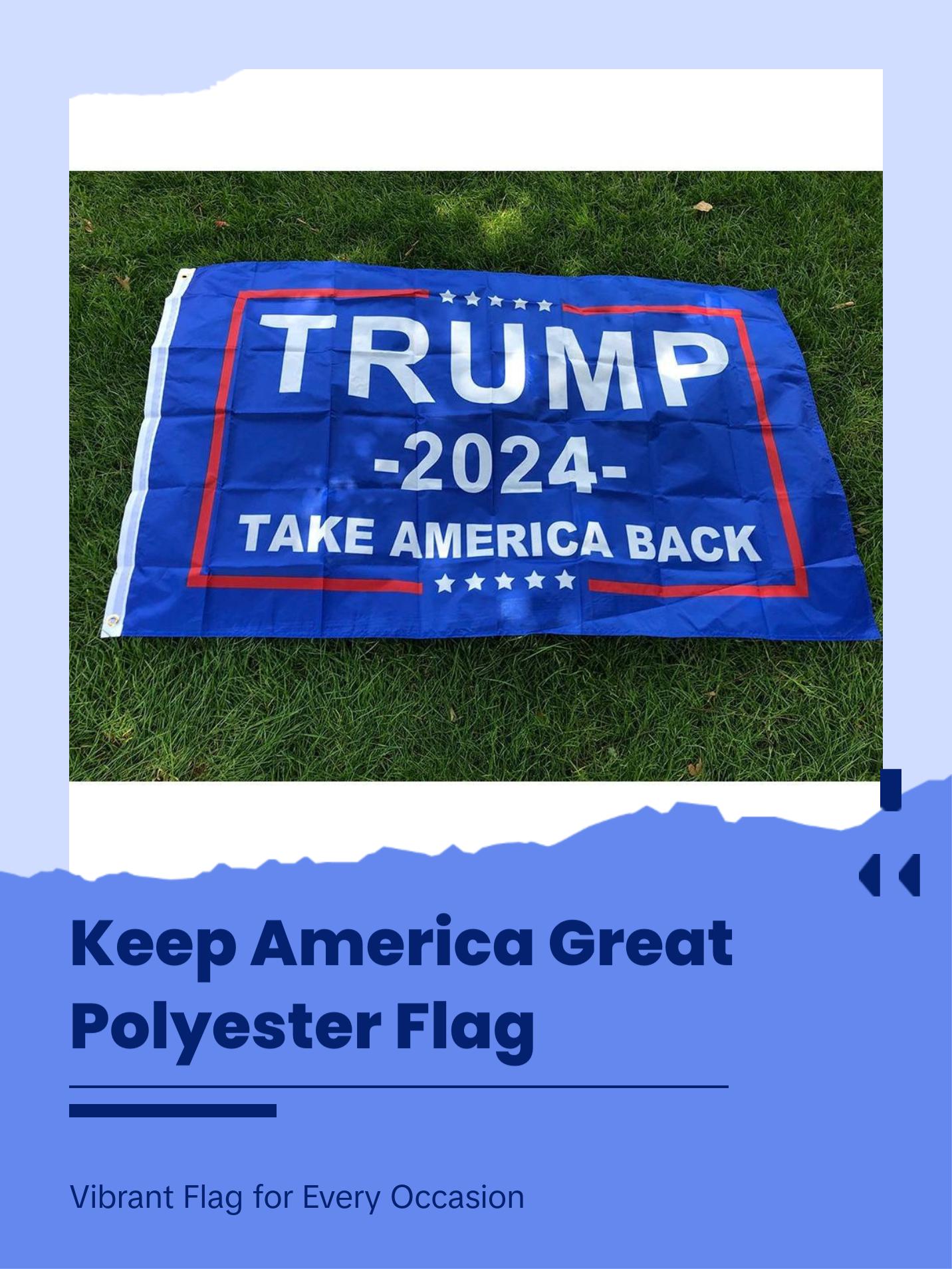 Trump 2024 Flag  Keep America Great!