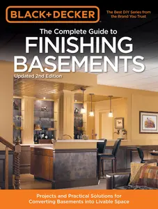 USED-Black & Decker the Complete Guide to Finishing Basements: Projects and Practical Solutions for Converting Basements Into Livable Space by Editors of Creative Publishing Internati (Paperback)