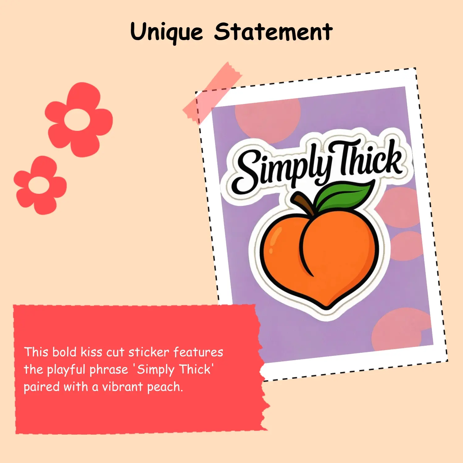 Simply Thick Peach Kiss-Cut Stickers - Fun and Whimsical Decor for Laptops Water Bottles Journals Gifts and More