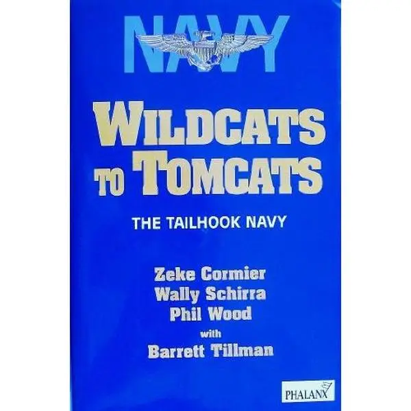 USED-Wildcats to Tomcats: The Tailhook Navy by Richard L. Cormier (Hardcover)