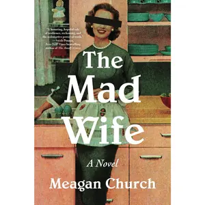 The Mad Wife -- Meagan Church - Paperback