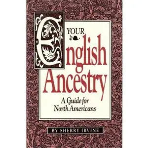 USED-Your English Ancestry: A Guide for North Americans by Sherry Irvine (Paperback)