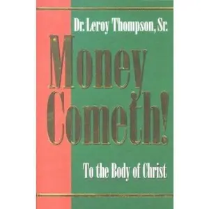 USED Book - Money Cometh: To the Body of Christ by Leroy Thompson (Paperback) - english