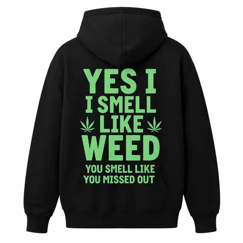 heavy-duty fashion sweatshirt Black Hoodie Yes I Smell Like Weed You Smell Like You Missed Out Marijuana Leaf Print Casual Streetwear for Men and Women Menswear Natural clearance deals today tiktok shop deals clearance deals clearance items print hoodie m