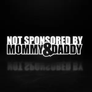 Not Sponsored By Mommy and Daddy Vinyl Decal Not Sponsored By Mommy and Daddy Vinyl Decal