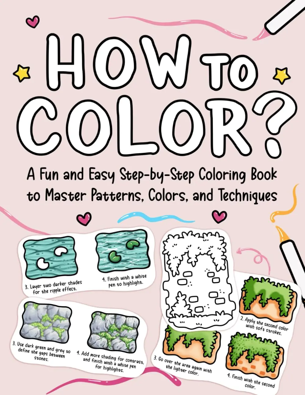 How to Color: A Fun and Easy Step-by-Step Coloring Book to Master Patterns, Colors, and Techniques (Practice Coloring Book)
