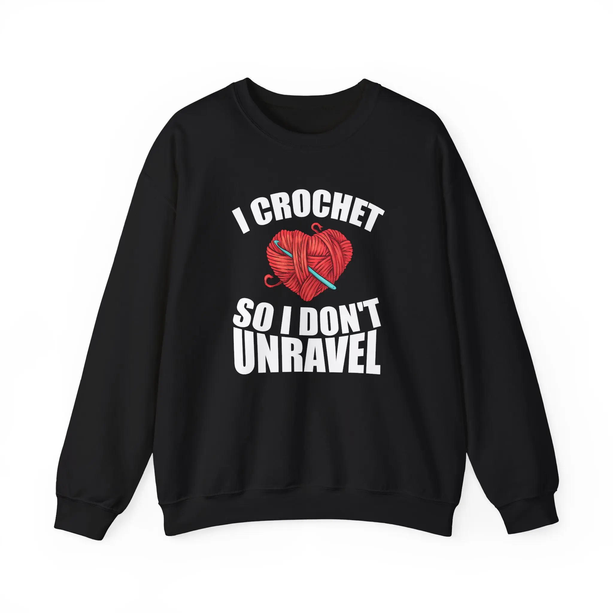 I Crochet So I Don't Unravel Yarn Heart Needle Handicraft Sweatshirt, Men Women Crochet Lovers Christmas Gifts Crochet Sweatshirt