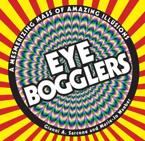 USED-Eye Bogglers: A Mesmerizing Mass of Amazing Illusions by Waeber, Marie-Jo (Paperback)