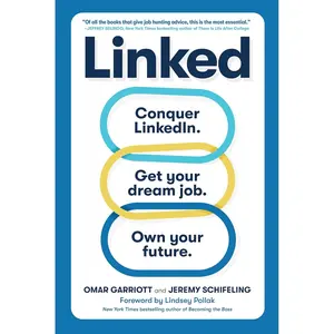 Linked: Conquer LinkedIn. Get Your Dream Job. Own Your Future. Paperback – May 3, 2022