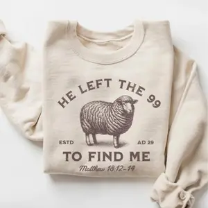 Jesus Leaves The 99 To Find Me Matthew Bible Verse Sweatshirt, The Lord is My Shepherd Christian Shirt bChristian Gifts, God is good hoodie, trendy, Christian Bible Verse