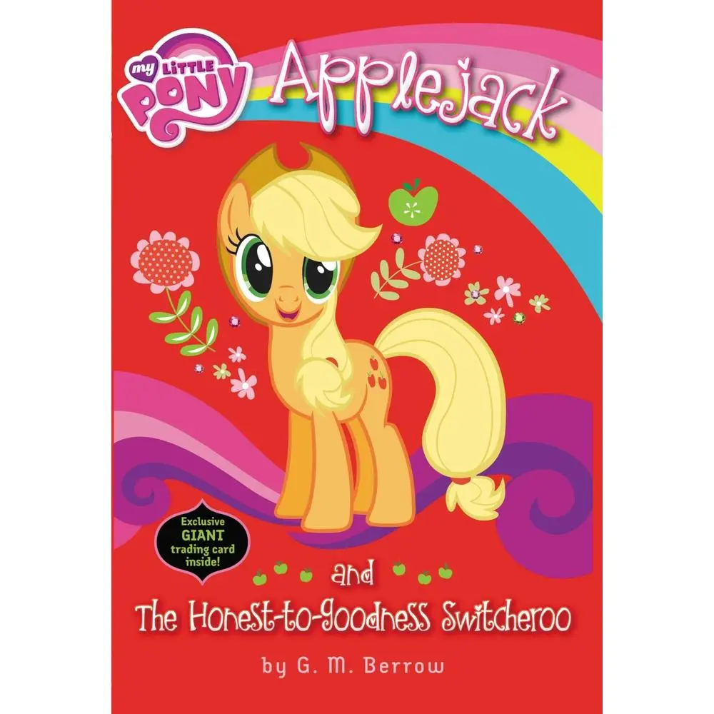 USED Book - My Little Pony: Applejack and the Honest-To-Goodness Switcheroo by Berrow, G. M. (Paperback) - english