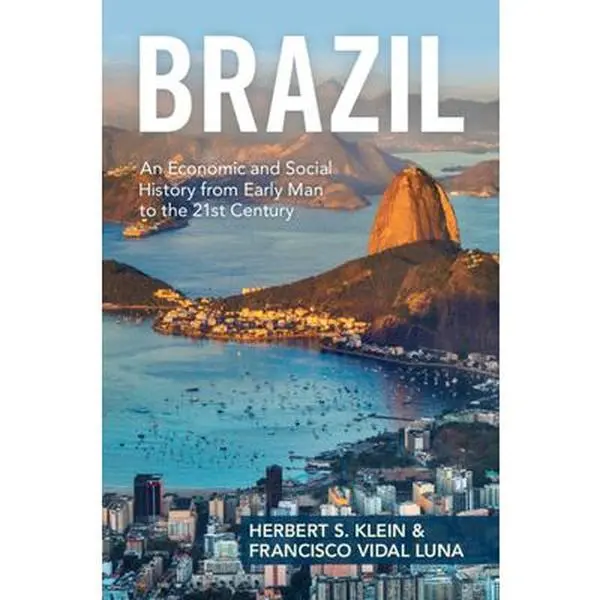 USED-Brazil: An Economic and Social History from Early Man to the 21st Century by Klein, Herbert S. (Paperback)