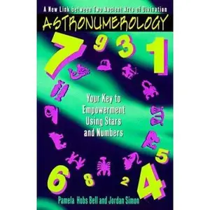 USED-Astronumerology : Your Key to Empowerment Using Stars and Numbers by Various (Paperback)