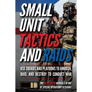 Small Unit Tactics and Raids: Two Illustrated Manuals (Hardcover) book lover