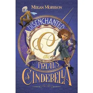 USED-Disenchanted: The Trials of Cinderella (Tyme #2): Volume 2 by Morrison, Megan (Hardcover)