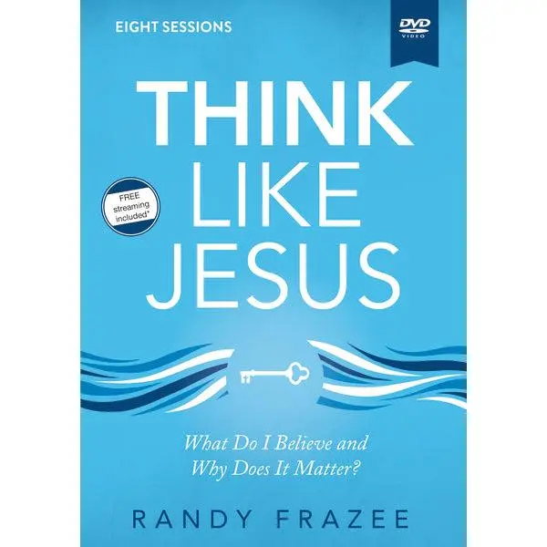Think Like Jesus Video Study: What Do I Believe and Why Does It Matter?