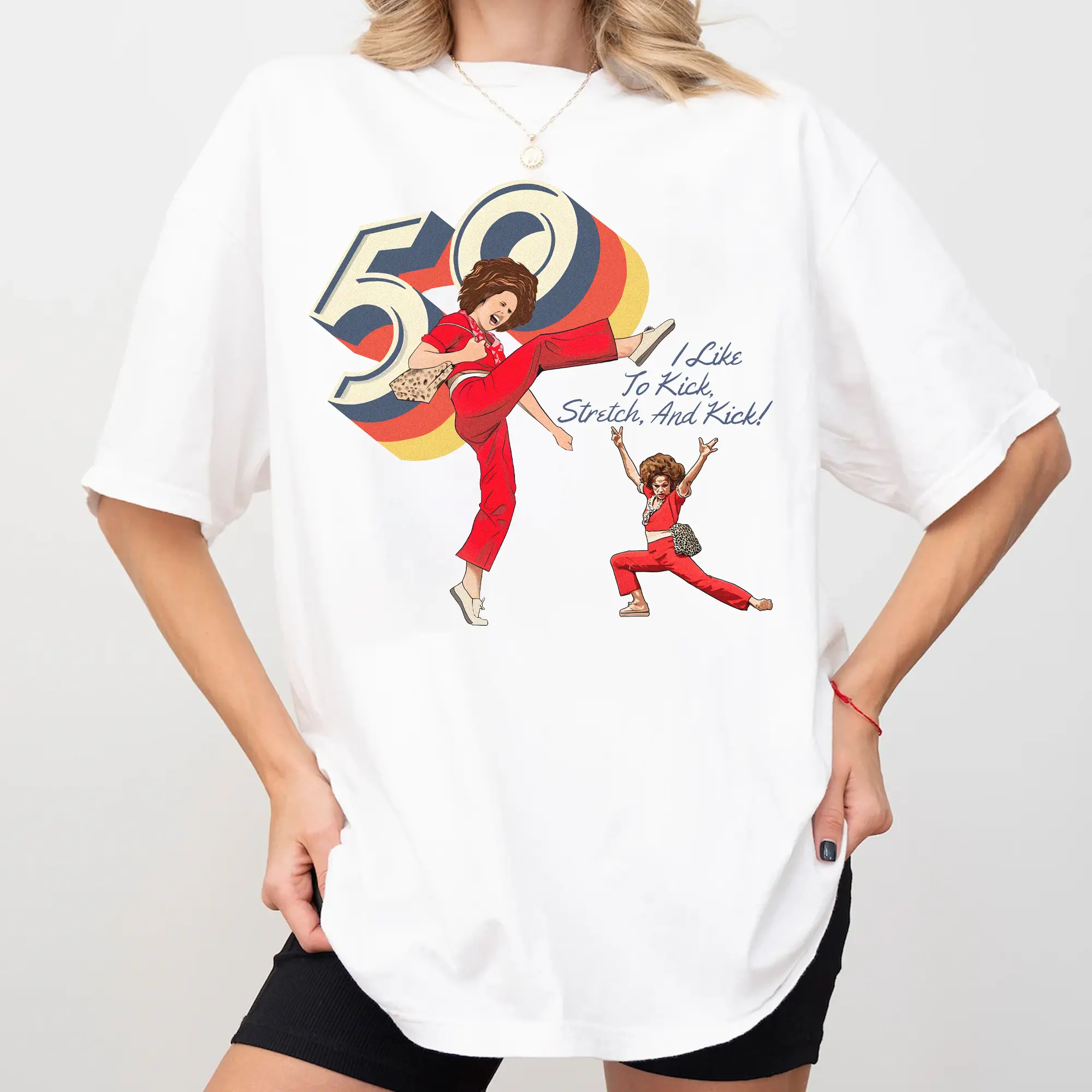 Sally O'Malley Im 50 Years Old Kick Stretch And Kick Vintage Shirt, Molly Sweatshirt, TV Show Hoodie, Funny Holiday Shirt