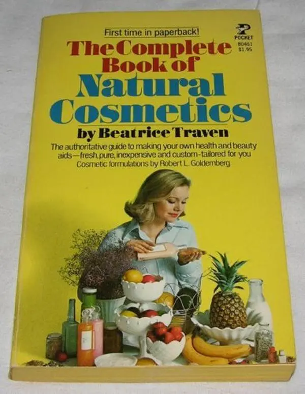 USED-Complete Book of Natural Cosmetics by Rose + Robert Goldemburg (Paperback)