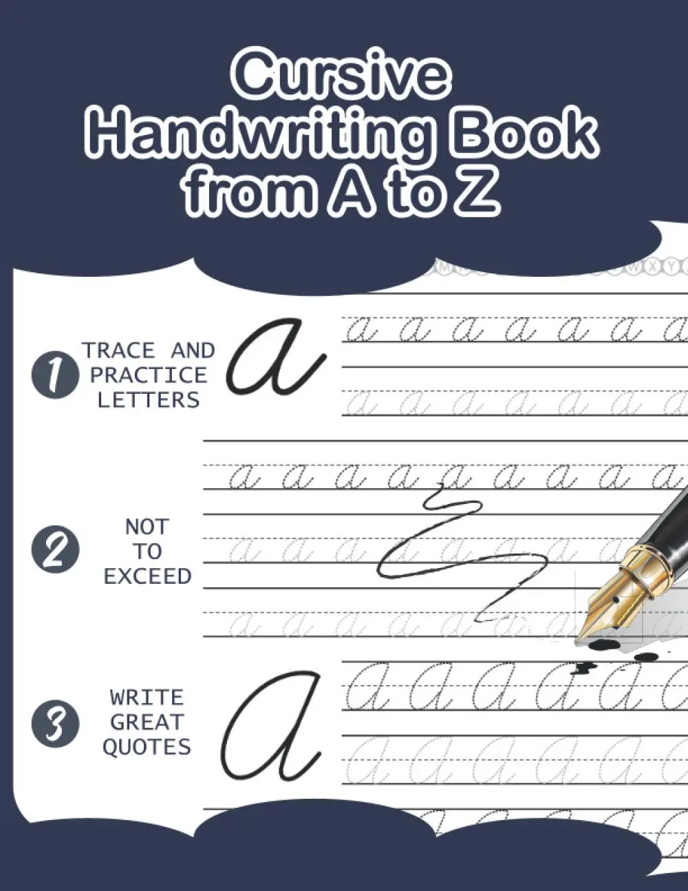 Cursive Handwriting Book from A - Z for Adults: Learn to Write in Cursive andImprove your overall handwriting skills and quality. 8.5 x 11 Inches. 120 Pages.
