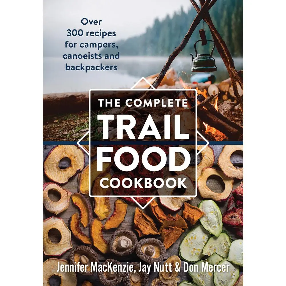 USED Book - The Complete Trail Food Cookbook: Over 300 Recipes for Campers, Canoeists and Backpackers by MacKenzie, Jennifer (Paperback) - english