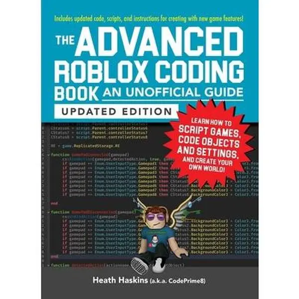 USED Book - The Advanced Roblox Coding Book: An Unofficial Guide, Updated Edition: Learn How to Script Games, Code Objects and Settings, and Create Your Own World by Haskins, Heath (Paperback) - english