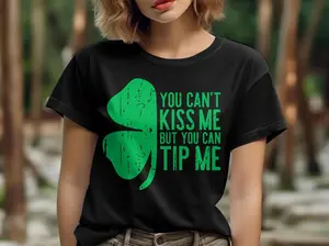 You Can't Kiss Me But You Can Tip Me Shirt, Funny Bartender Sweatshirt, Funny St Patrick's Day Tee, Waitress St Patrick's Day Gift Top Womenswear