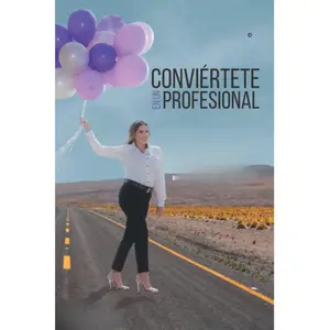 Conviértete en un profesional: 18 pilares que me llevaron al éxito en bienes raíces (Spanish Edition)