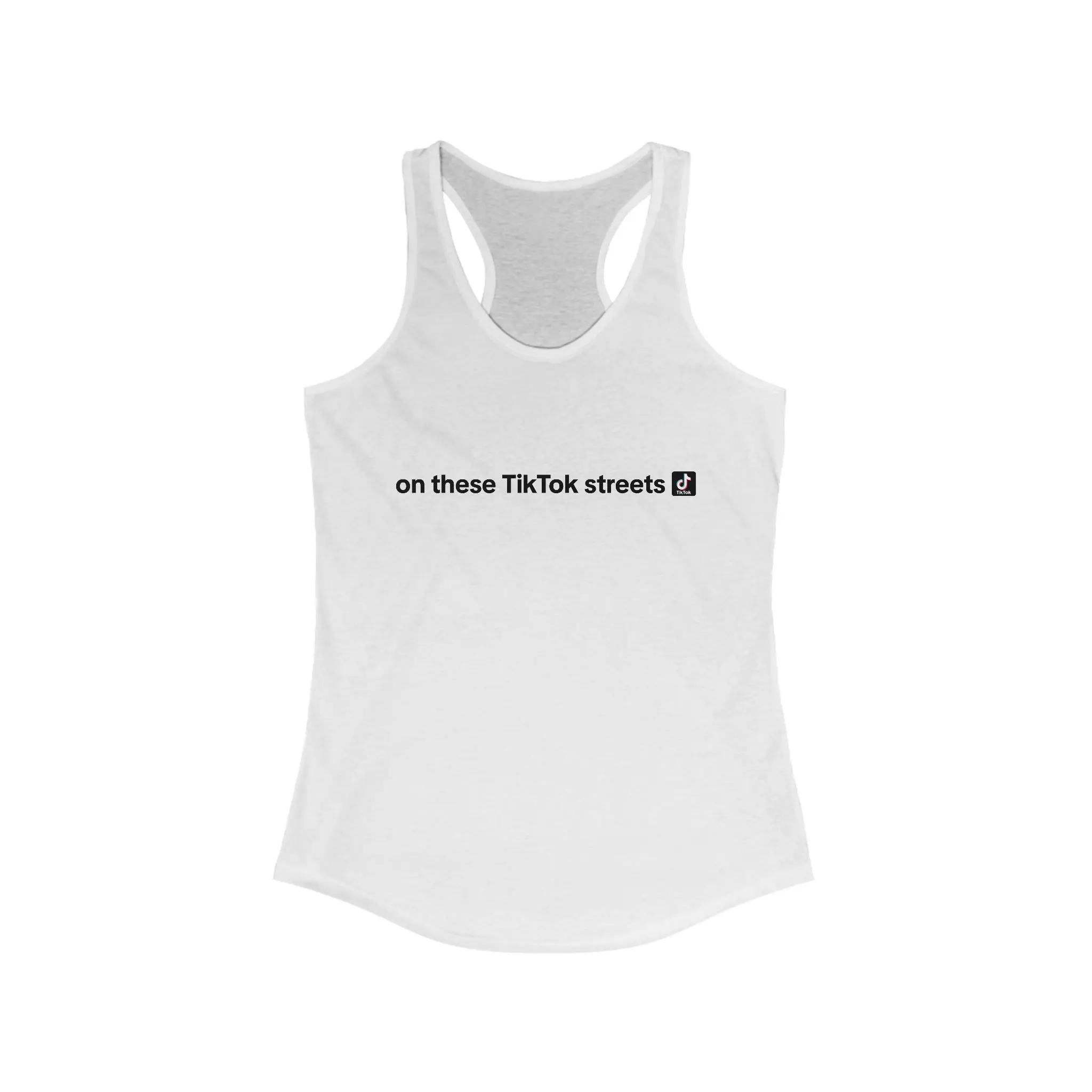 Copy of "On These TikTok Streets" Funny TikTok Hosts Livestreamers Women's Racerback Tank Top, Social Media Influencer Shirt, Cotton T-Shirt, Unisex Graphic Tee, TikTok Sayings Merch, Trendy Tee (Small Text)