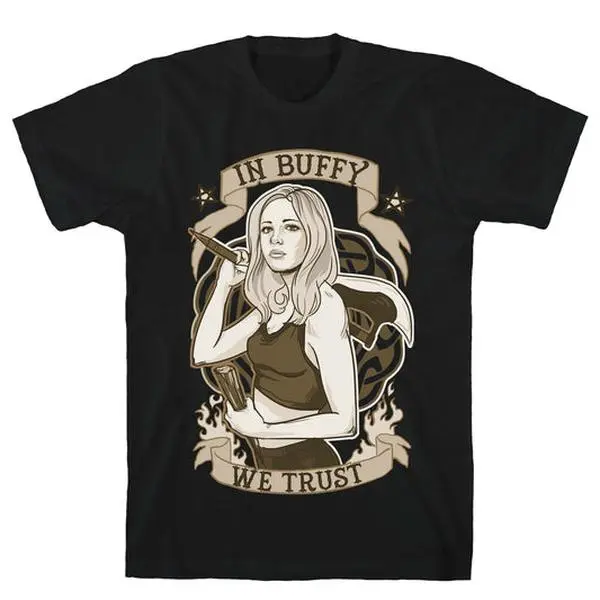 [Sale off up to 25%] In Buffy We Trust T-Shirt