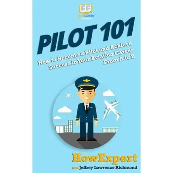USED Book - Pilot 101: How to Become a Pilot and Achieve Success in Your Aviation Career From A to Z by Lawrence, Jeffrey (Paperback) - english
