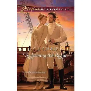 USED-Redeeming the Rogue (Love Inspired Historical) by C. J. Chase (Unknown)