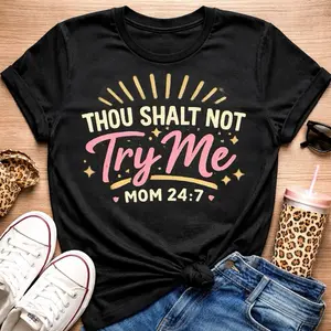 DTF Transfers “Thou shalt not try me” Free 8th Transfer when you order 7 DTF transfers in our shop