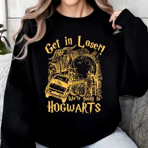 Get In Loser We’re Going To Hogwarts Sweatshirt, Fantasy HP Merch Bookish Shirt, Potterhead World Sweater, Bookworm Soft Oversized Crewneck Sweatshirt