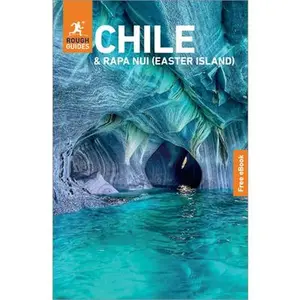 Rough Guides Chile and Rapa Nui (Easter Island): Travel Guide with eBook -- Rough Guides, Paperback