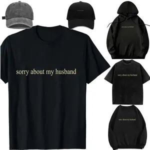 DIY-Unisex-Sorry About My Husband Family Humor Funny Quote Vintage T-Shirt