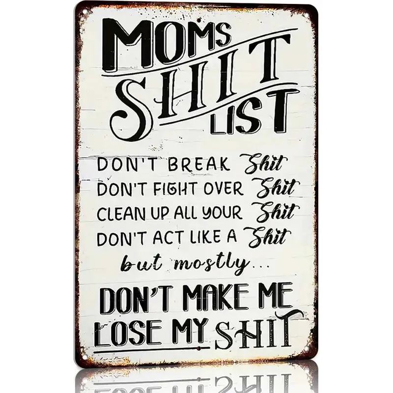 Decorative Plaque Sign - Rustic Vintage Aluminum Alloy Home Sign, 12x8 in Fading-Resistant High-Quality Aged Farmhouse Wall Decor, Mom Gift with "Don't Make Me Lose My Shit" Message