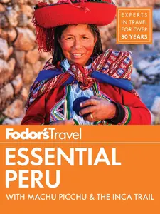 USED-Fodor's Essential Peru: With Machu Picchu & the Inca Trail by Fodor's Travel Guides (Paperback)