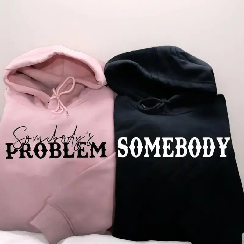 [Made In USA] Somebody's Problem Matching Couple Hoodies Funny Relationship Quote Sweatshirt Set, His & Hers Unisex Pullover, Cute Valentine's Day Gift, Cozy Casual Streetwear for Couples