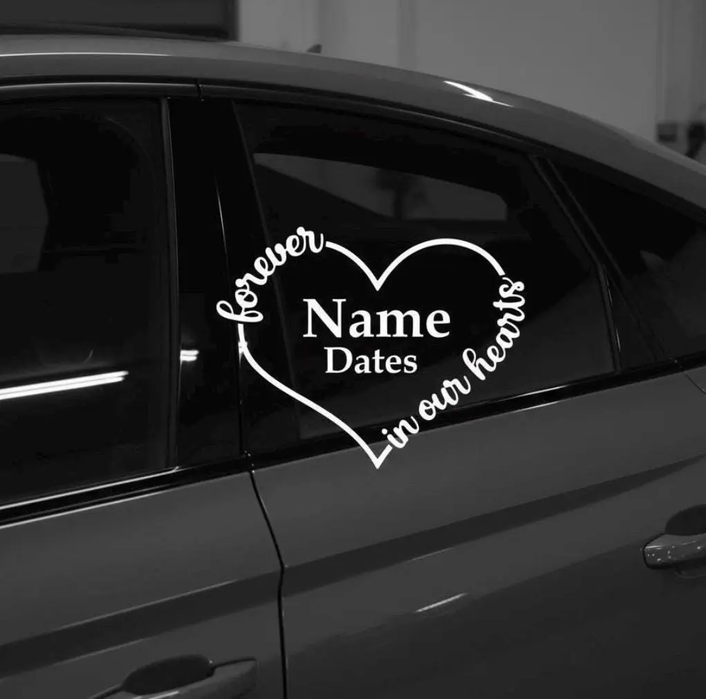 Forever in Our Hearts Memorial Sticker Decal | Custom Name Dates *MESSAGE ME PRIOR TO PURCHASING* message via (contact) tab