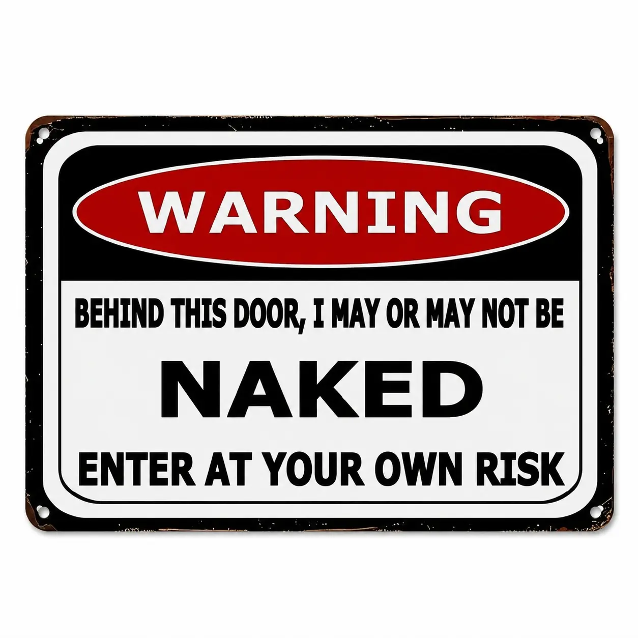 WARNING: This Door Sign Is Nsfw!​  | Funny "Naked" Metal Sign | Humorous Bathroom/Door Plaque | 8x12 or 12x16"