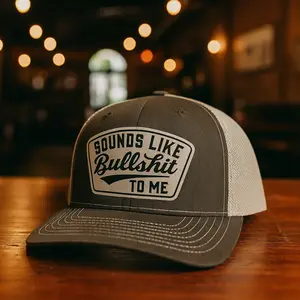 Sounds Like Bullshit To Me Leather Patch Hat